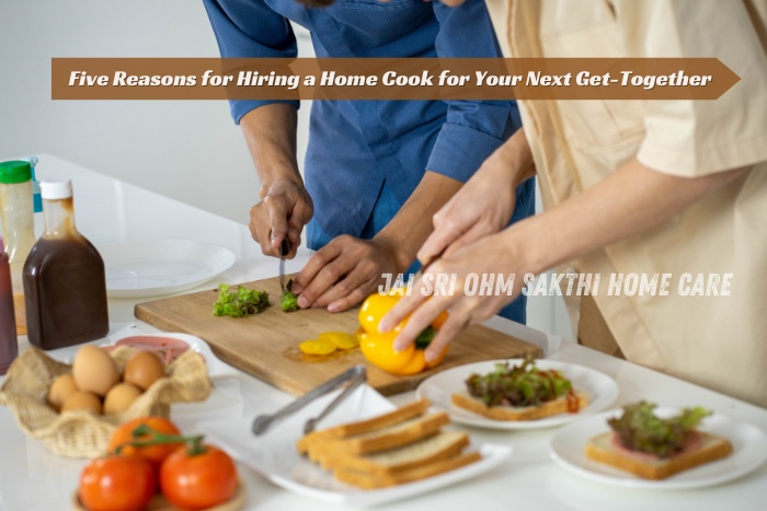 Jai Sri Ohm Sakthi Home Care in Coimbatore provides skilled home cooks for special gatherings and personalized meals
