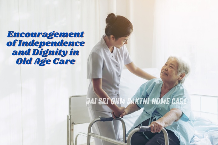 Jai Sri Ohm Sakthi Home Care in Coimbatore promotes dignity and independence through compassionate old age care